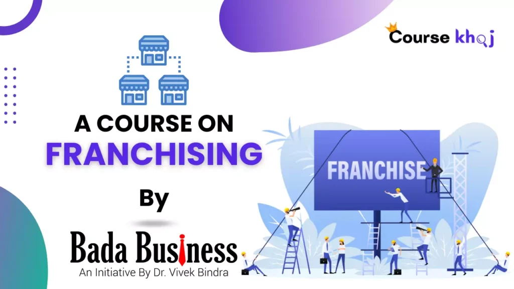 Franchising Course by Bada Business