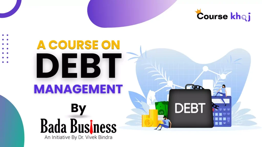 Debt Management Course by Bada Business