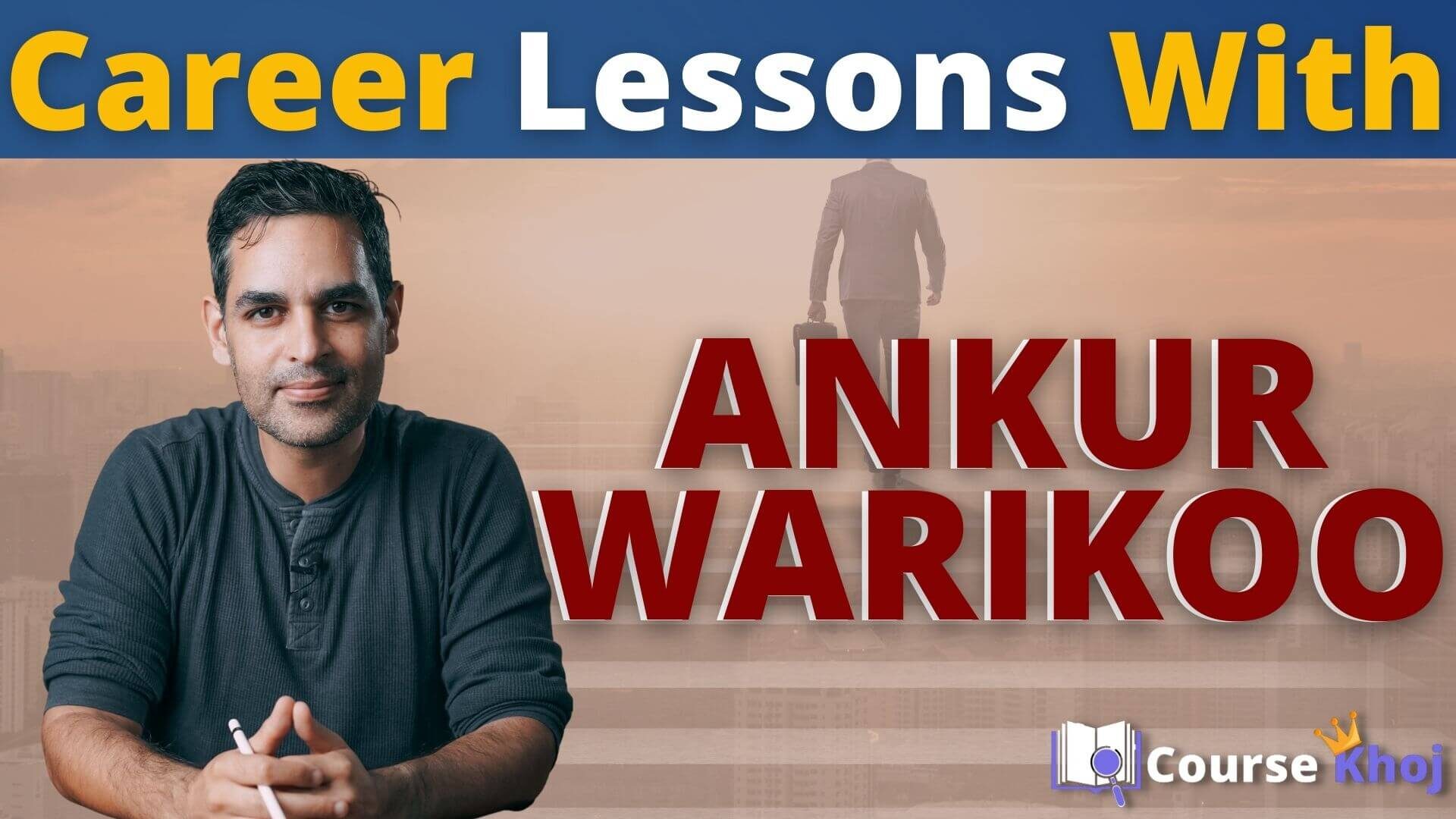 Career Lessons with Ankur Warikoo