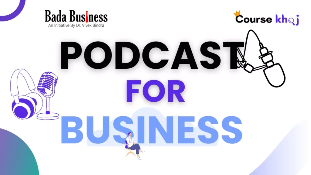 Podcast for Business Course by Bada Business